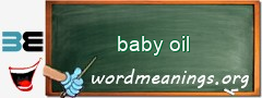 WordMeaning blackboard for baby oil